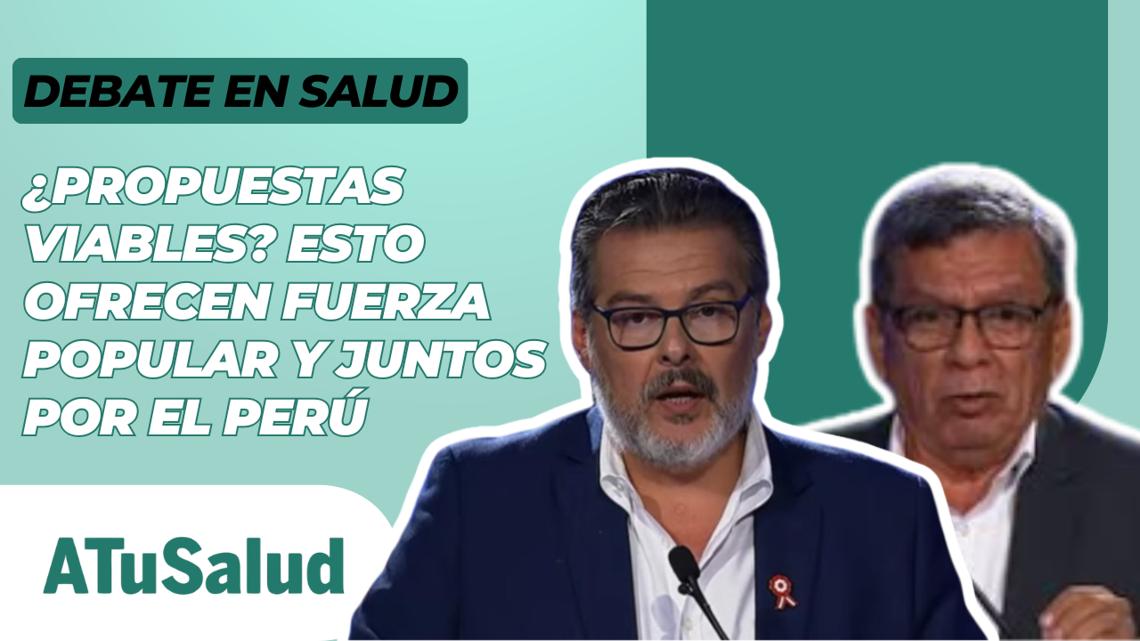 Salud en segunda vuelta: ¿qué nos dejó el debate técnico entre Fuerza Popular y Juntos por el Perú? 